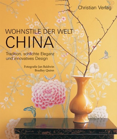 Wohnstile der Welt: CHINA - Bradley Quinn