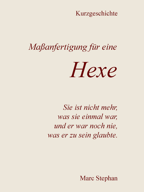 Ma&szlig;anfertigung f&uuml;r eine Hexe - Marc Stephan