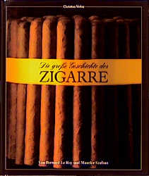 Die grosse Geschichte der Zigarre - Bernhard Leroy, Maurice Szafran