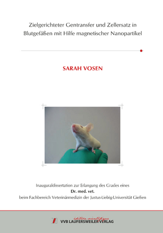 Zielgerichteter Gentransfer und Zellersatz in Blutgefäßen mit Hilfe magnetischer Nanopartikel