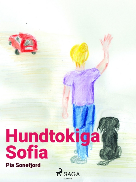 Hundtokiga Sofia -  Pia Sonefjord