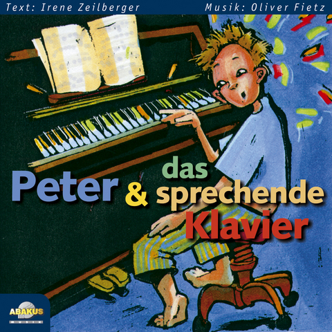 Peter und das sprechende Klavier - Oliver Fietz, Irene Fietz