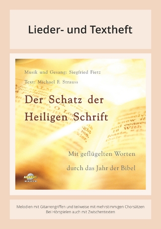 Der Schatz der Heiligen Schrift - Mit geflügelten Worten durch das Jahr der Bibel