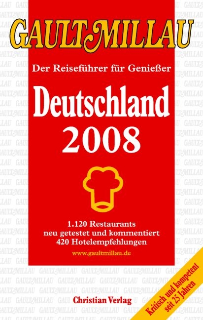 Gault Millau Deutschland 2008 - Der Reisef&uuml;hrer f&uuml;r Genie&szlig;er
