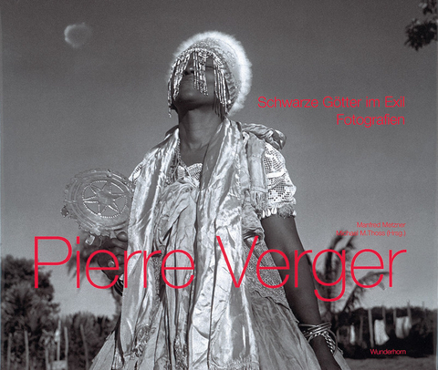 Schwarze G&ouml;tter im Exil - Pierre Verger