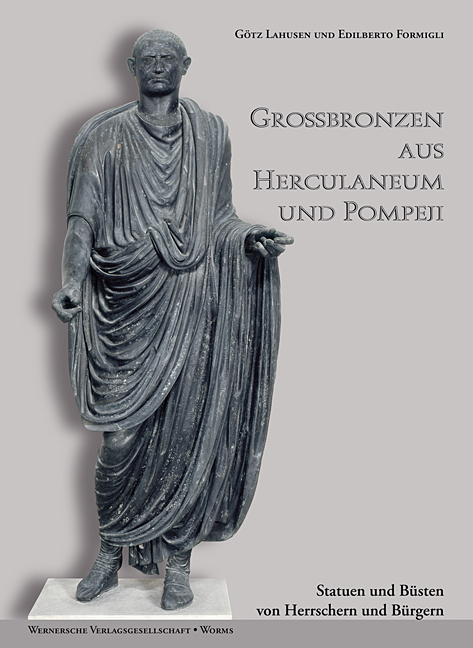 Gro&szlig;bronzen aus Herculaneum und Pompeji - G&ouml;tz Lahusen, Edilberto Formigli