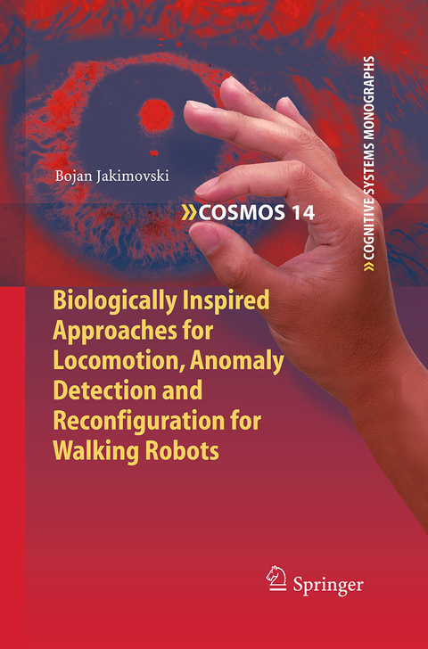 Biologically Inspired Approaches for Locomotion, Anomaly Detection and Reconfiguration for Walking Robots - Bojan Jakimovski