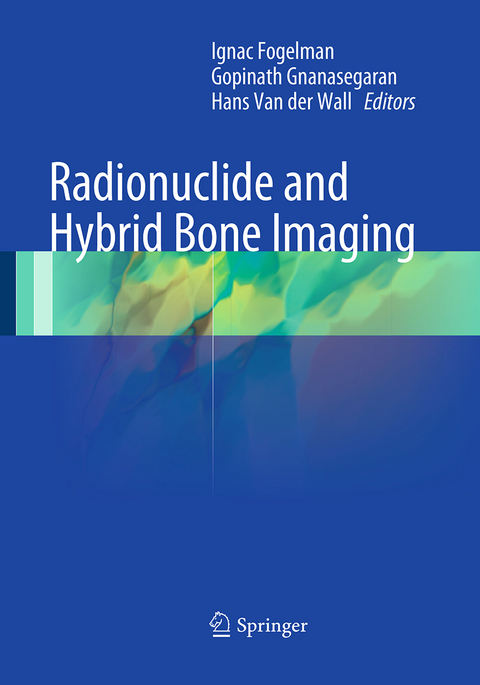 Radionuclide and Hybrid Bone Imaging - 
