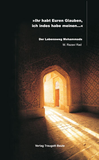 Ihr habt Euren Glauben, ich indes habe meinem&hellip; - M Razavi Rad