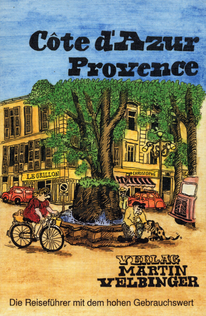 Frankreich C&ocirc;te d'Azur /Provence - Johannes Samuel, Gabriele Samuel