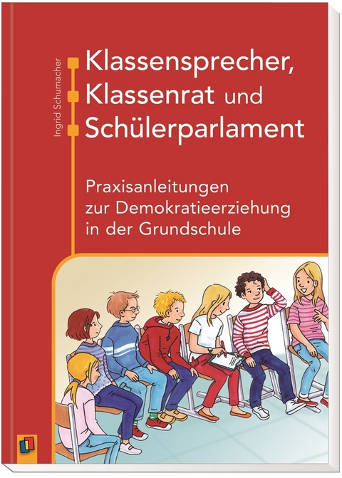 Klassensprecher, Klassenrat und Sch&uuml;lerparlament - Ingrid Schumacher