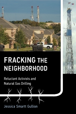 Fracking the Neighborhood - Jessica Smartt Gullion