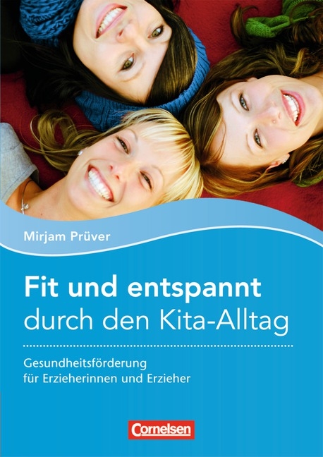 Fit und entspannt durch den Kita-Alltag - Mirjam Pr&uuml;ver