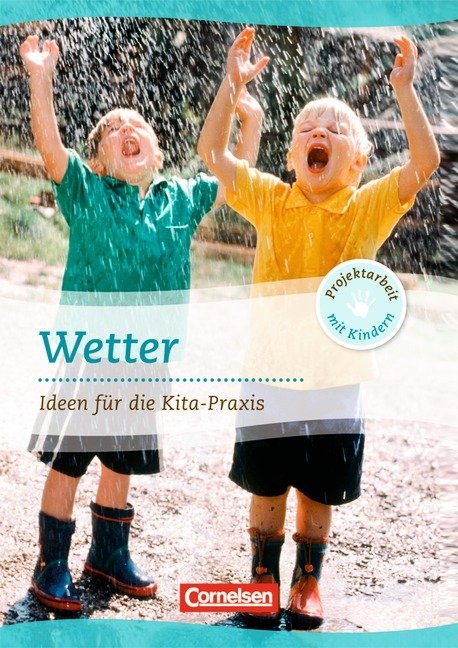 Projektarbeit mit Kindern / Wetter - Gerhard Lux, Albrecht Nolting, Karin Scholz, Karin Sch&auml;ufler