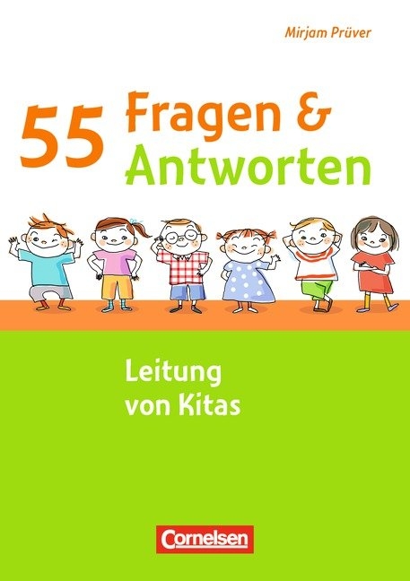 55 Fragen & 55 Antworten / Leitung von Kitas - Mirjam Pr&uuml;ver