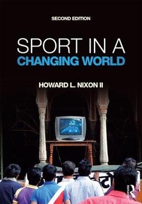 Sport in a Changing World - Howard Nixon II