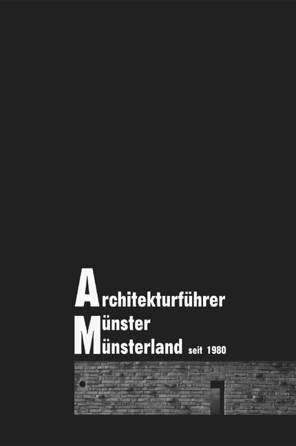 Architekturf&uuml;hrer M&uuml;nster und M&uuml;nsterland seit 1980 - Klaus Bussmann, Gunnar Pick, Alfred Pohlmann