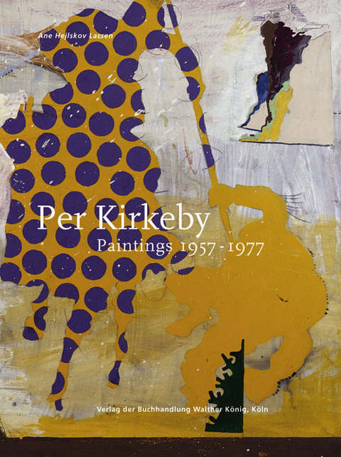 Per Kirkeby. Paintings 1957-1977. Catalogue Raisonn&eacute; Vol 1 - Ane Hejlskov Larsen
