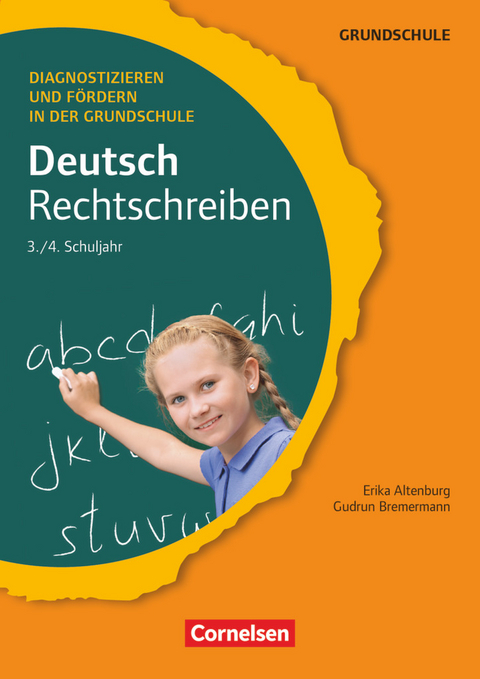Diagnostizieren und F&ouml;rdern in der Grundschule - Deutsch - 3./4. Schuljahr - Erika Altenburg, Gudrun Bremermann