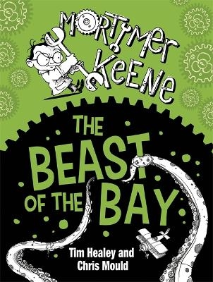 Mortimer Keene: Beast of the Bay - Tim Healey