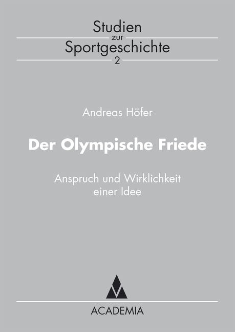 Der olympische Friede - Andreas H&ouml;fer