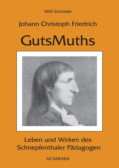 Johann Christoph Friedrich GutsMuths - Willi Schr&ouml;der