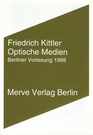 Optische Medien - Friedrich Kittler