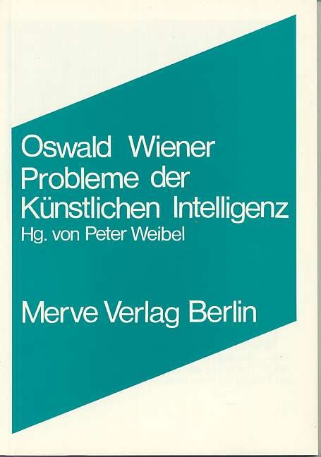 Probleme der K&uuml;nstlichen Intelligenz - Oswald Wiener