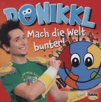 Mach die Welt bunter!, 1 Audio-CD -  Donikkl