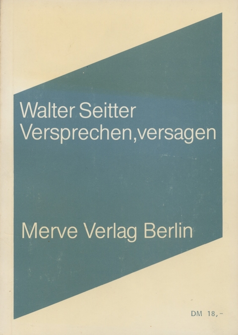 Versprechen, versagen - Walter Seitter