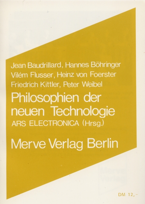Philosophien der neuen Technologie - Jean Baudrillard, Vil&eacute;m Flusser, Friedrich Kittler
