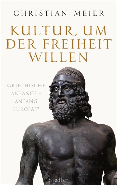 Kultur, um der Freiheit willen - Christian Meier