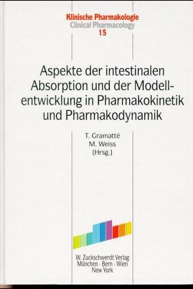 Aspekte der intestinalen Absorption und der Modellentwicklung in Pharmakokinetik und Pharmakodynamik