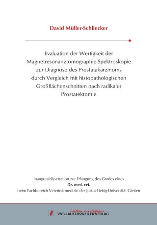 Evaluation der Wertigkeit der Magnetresonanztomographie- Spektroskopie zur Diagnose des Prostatakarzinoms durch Vergleich mit histopathologischen Großflächenschnitten nach radikaler Prostatektomie