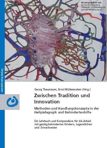 Zwischen Tradition und Innovation - Georg Theunissen, Ernst W&uuml;llenweber