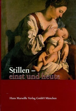 Stillen - einst und heute - 