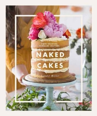 Naked Cakes - Lyndel Miller