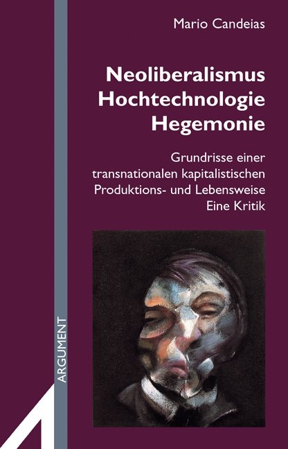 Neoliberalismus, Hochtechnologie, Hegemonie - Mario Candeias