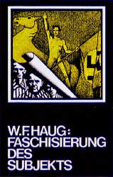 Die Faschisierung des bürgerlichen Subjekts - Wolfgang F Haug