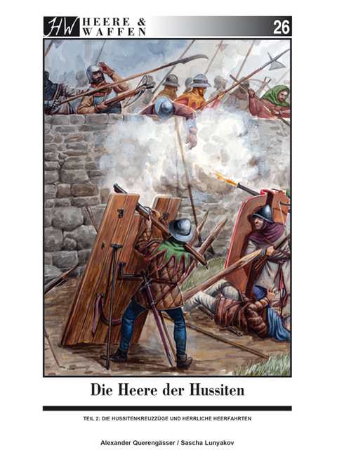 Die Heere der Hussiten - Alexander Quereng&auml;sser