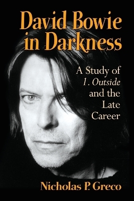 David Bowie in Darkness - Nicholas P. Greco