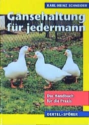 Gänsehaltung für jedermann