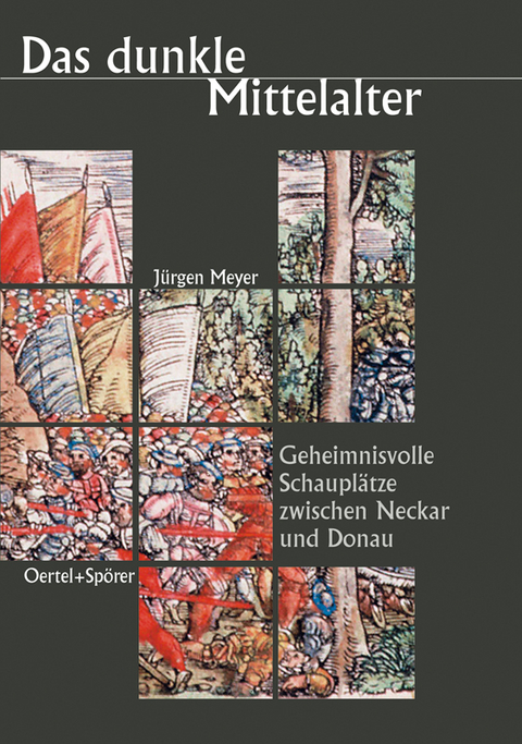Das dunkle Mittelalter - J&uuml;rgen Meyer