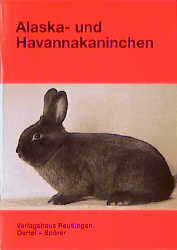 Alaska- und Havannakaninchen - Hans P Scholz