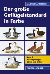 Der grosse Gefl&uuml;gelstandard in Farbe / Wassergefl&uuml;gel: G&auml;nse und Enten - Martin Platzbecker