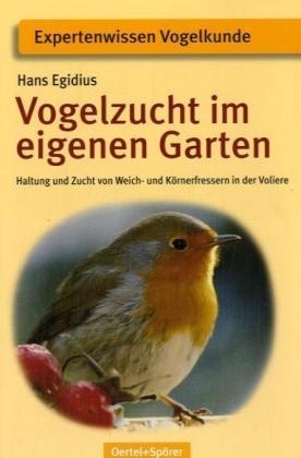 Vogelzucht im eigenen Garten