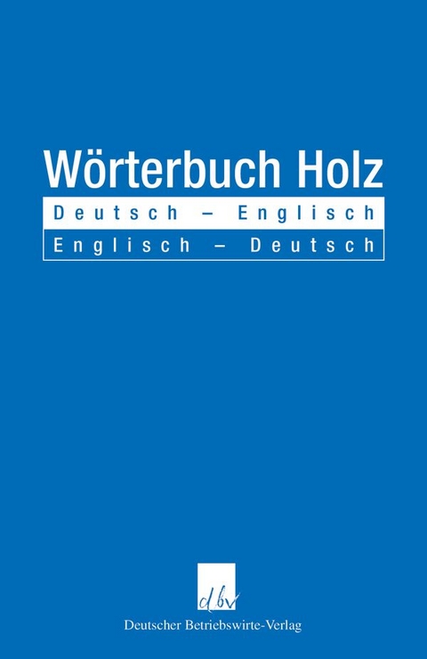 W&ouml;rterbuch Holz. - 