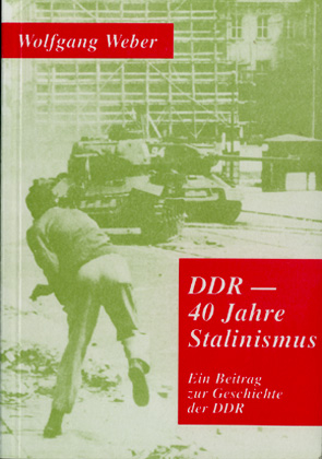 DDR - 40 Jahre Stalinismus - Wolfgang Weber