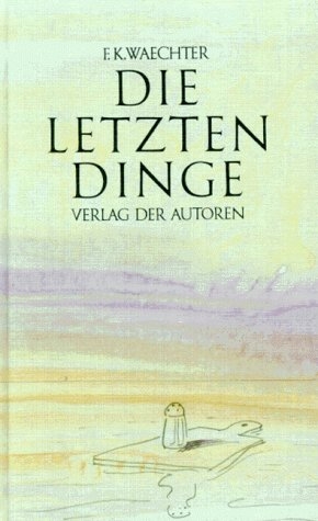 Die letzten Dinge