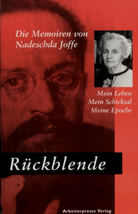 R&uuml;ckblende - Nadeschda Adolfowna Joffe